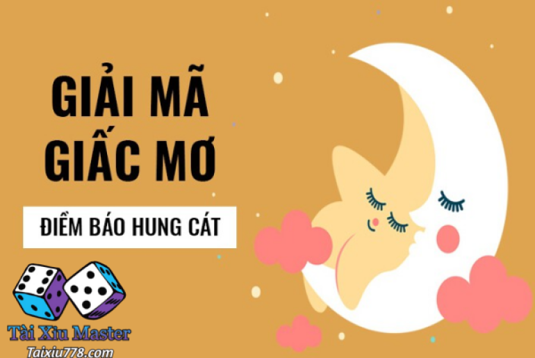 GIẢI MÃ GIẤC MƠ - HÌNH THỨC SOI CẦU LÔ ĐỀ TỪ GIẤC MƠ