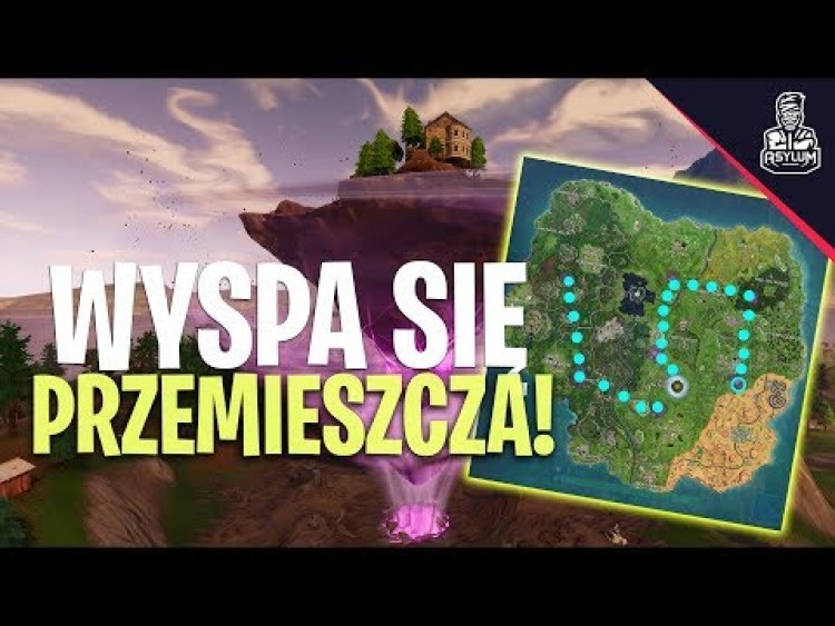 WYSPA SIĘ PRZEMIESZCZA!- Fortnite Battle Royale