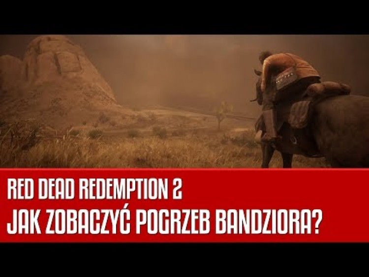 Jak zobaczyć pogrzeb bandziora w grze Red Dead Redemption 2 - misja z epilogu