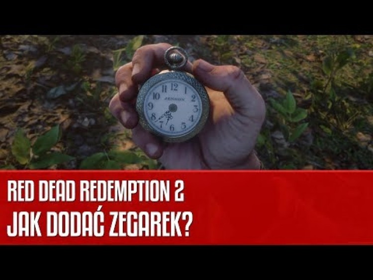 Jak dodać zegarek w Red Dead Redemption 2?