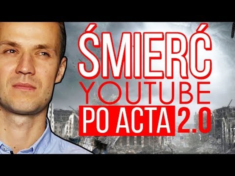 Co naprawdę stanie się z YouTube po ACTA 2.0