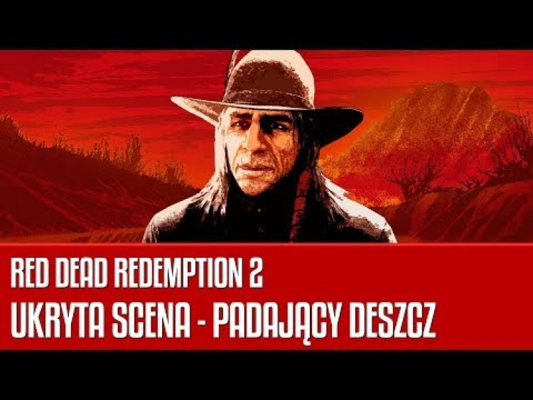 Ukryta scena z Padającym Deszczem - Red Dead Redemption 2