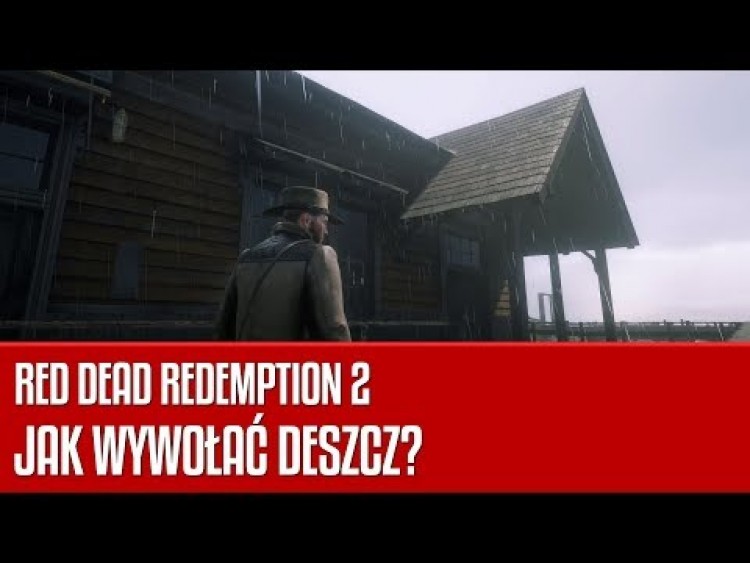 Jak wywołać deszcz w grze Red Dead Redemption 2?