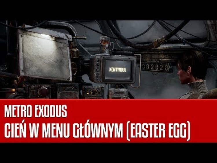 Ukryty easter egg w menu głównym gry Metro Exodus