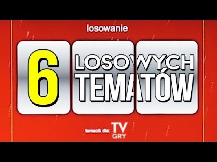 6 najbardziej LOSOWYCH tematów tvgry