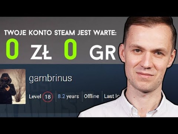 Dlaczego Twoje konto Steam jest nic niewarte