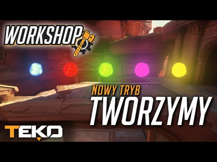 Tworzymy Nowy Tryb w Warsztacie! Poradnik [Overwatch]