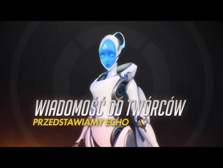 Wiadomość od twórców | Przedstawiamy Echo | Overwatch (PL)