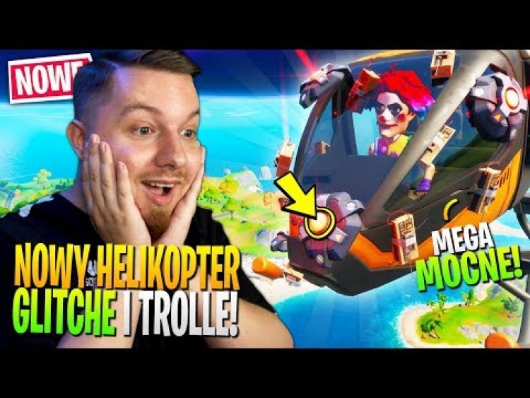 Szalone GLITCHE i TROLLE z nowym HELIKOPTEREM w Fortnite ... (nie uwierzysz!)