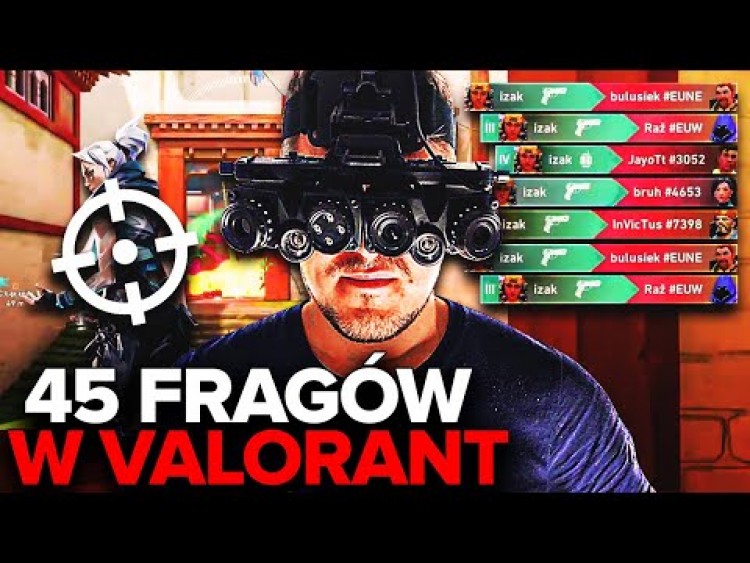 IZAK KOZAK - 45 FRAGÓW W VALORANT!