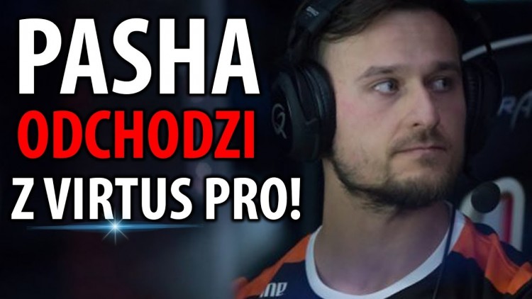 Pasha odchodzi z Virtus Pro?