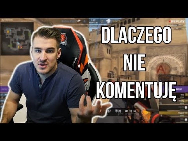 CZEMU JUŻ NIE KOMENTUJĘ TURNIEJÓW CS:GO?