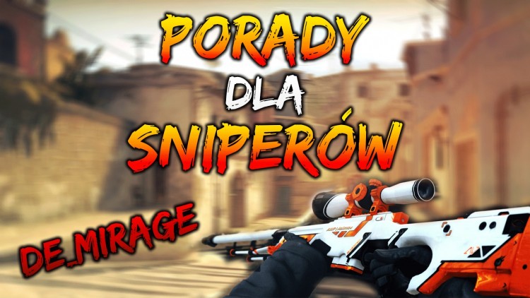 PORADY DLA SNAJPERÓW - DE_MIRAGE