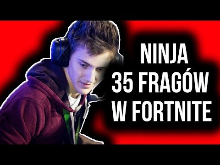 NINJA 35 FRAGÓW W FORTNITE
