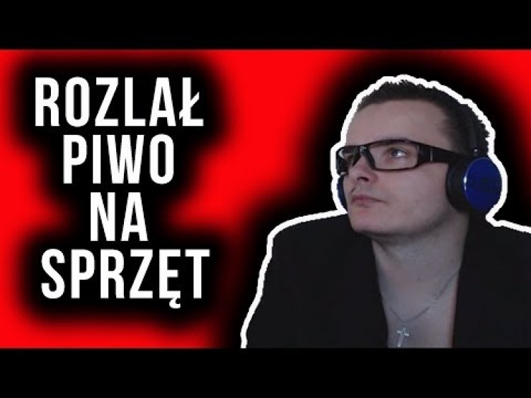 ROZLAŁ PIWO NA SPRZĘT