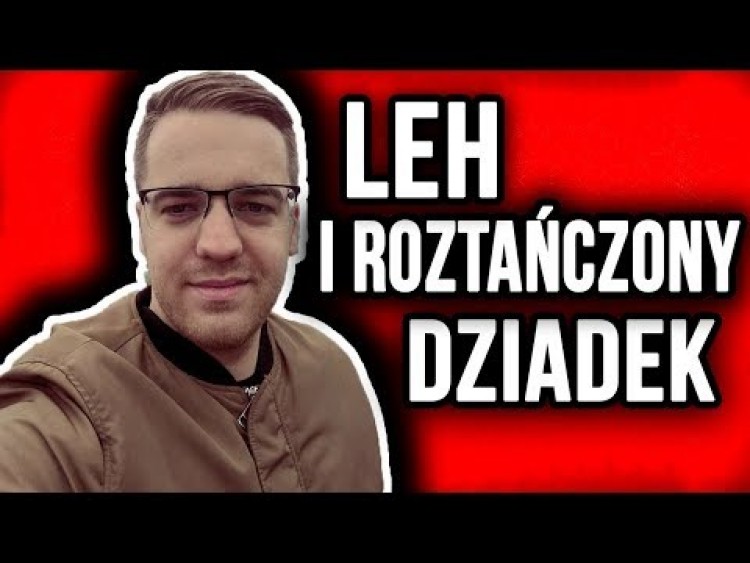 LEH I ROZTAŃCZONY DZIADEK!