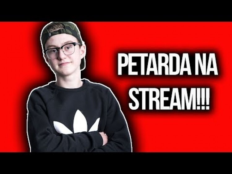 PETARDA NA STREAM!!!