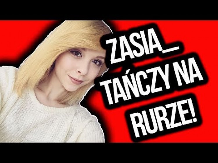 ZASIA_ POKAZUJE JAK TAŃCZY NA RURZE!