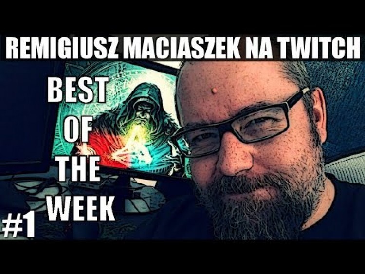 Remigiusz Maciaszek na Twitch.tv [BEST OF THE WEEK] [FUNNY MOMENTS] [#1]