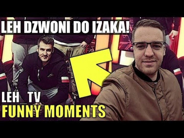 LEH_TV[LEH DZWONI DO IZAKA!/DZIADEK NA STREAM'IE OPLUWA/NAGIE ZDJĘCIA LEHA I NEEX/DRUNK 4K W PPL]FM