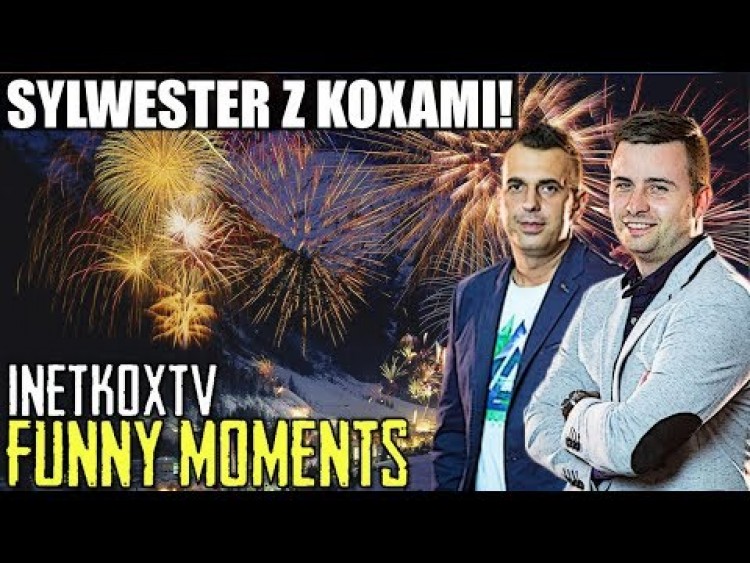 InetkoxTV[SYLWESTER Z KOXAMI!/ALEKS VAC SHOT!/PAGO VS JANOWICZ/HIDE AND SEEK/KALAMBURY/RAGE GRID[FM]