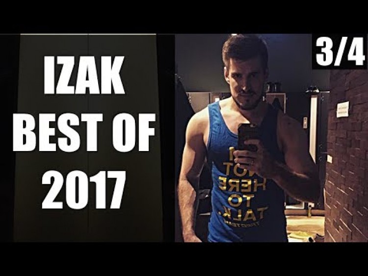 IZAK [BEST OF 2017] [FUNNY MOMENTS] [3/4]